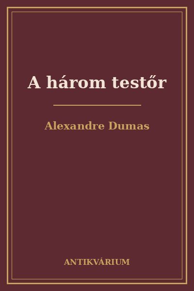 A három testőr – Alexandre Dumas (borító)