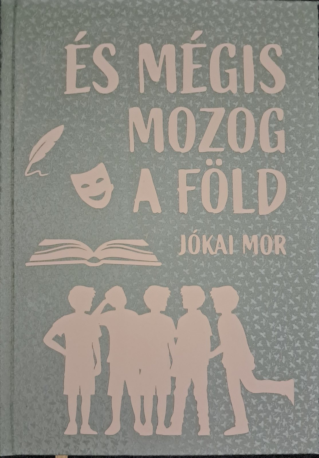 És mégis mozog a föld – Jókai Mór (borító)